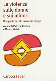 La Violenza sulle donne e sui minori - Una guida per chi lavora sul campo