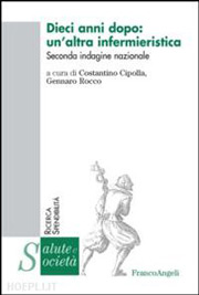 Dieci anni dopo: un'altra infermieristica. Seconda indagine nazionale