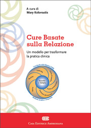 Cure basate sulla relazione. Un modello per trasformare la pratica clinica