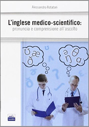 L'inglese medico-scientifico: pronuncia e comprensione all'ascolto