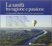 La sanità tra ragione e passione. Da Alessandro Liberati, sei lezioni per i prossimi anni